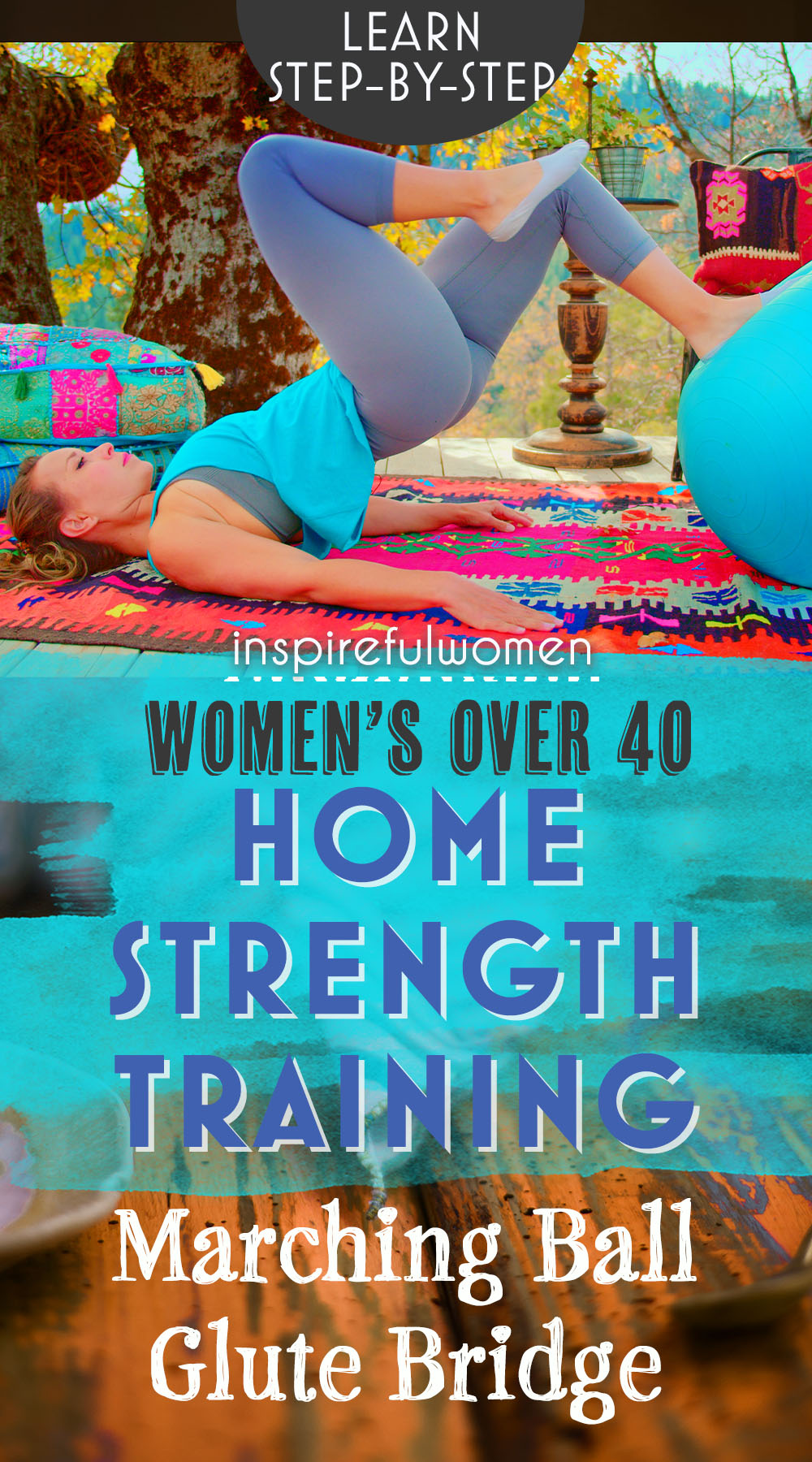 marching-stability-ball-glute-bridge-gluteus-maximus-hamstrings-workout-bodyweight-women-40-plus