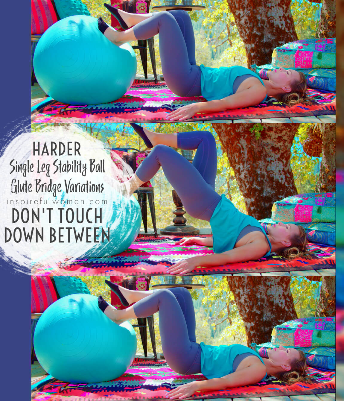 dont-touch-down-between-single-leg-stability-ball-glute-bridge-exercise-harder